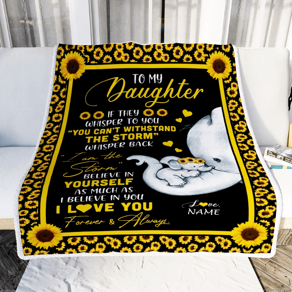 Personalized To My Daughter Blanket From Mom Mother I Am The Storm Big Hug Sunflower Elephant Daughter Birthday Christmas Customized Bed Fleece Blanket