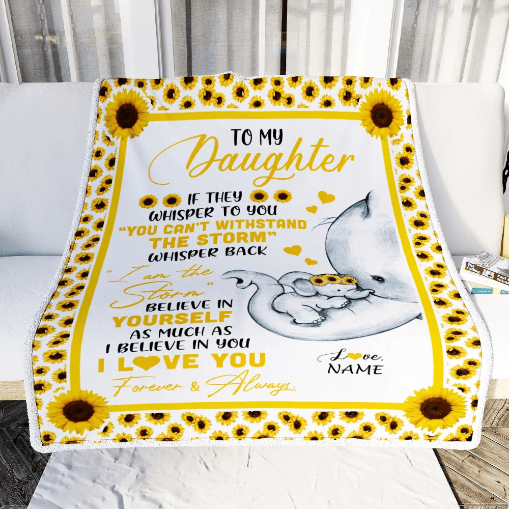 Personalized To My Daughter Elephant Blanket From Mom Mother  I Am The Storm Big Hug Sunflower Daughter Birthday Christmas Customized Bed Fleece Blanket