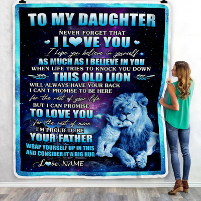 Personalized To My Daughter Blanket From Dad Father Never Forget That I Love You Lion Daughter Birthday Thanksgiving Christmas Customized Fleece Throw Blanket