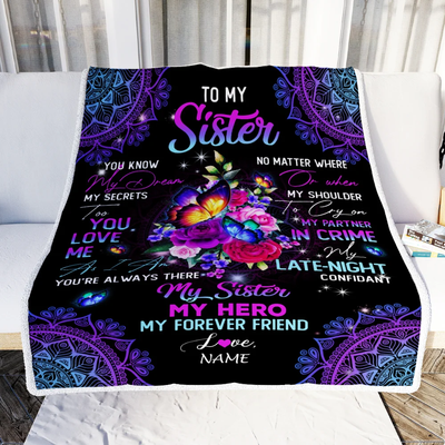 Personalized To My Sister Blanket From Brother My Hero My Forever Friend Flower Bufterfly Sister Birthday Christmas Customized Fleece Throw Blanket
