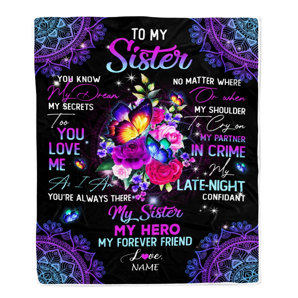 Personalized To My Sister Blanket From Brother My Hero My Forever Friend Flower Bufterfly Sister Birthday Christmas Customized Fleece Throw Blanket
