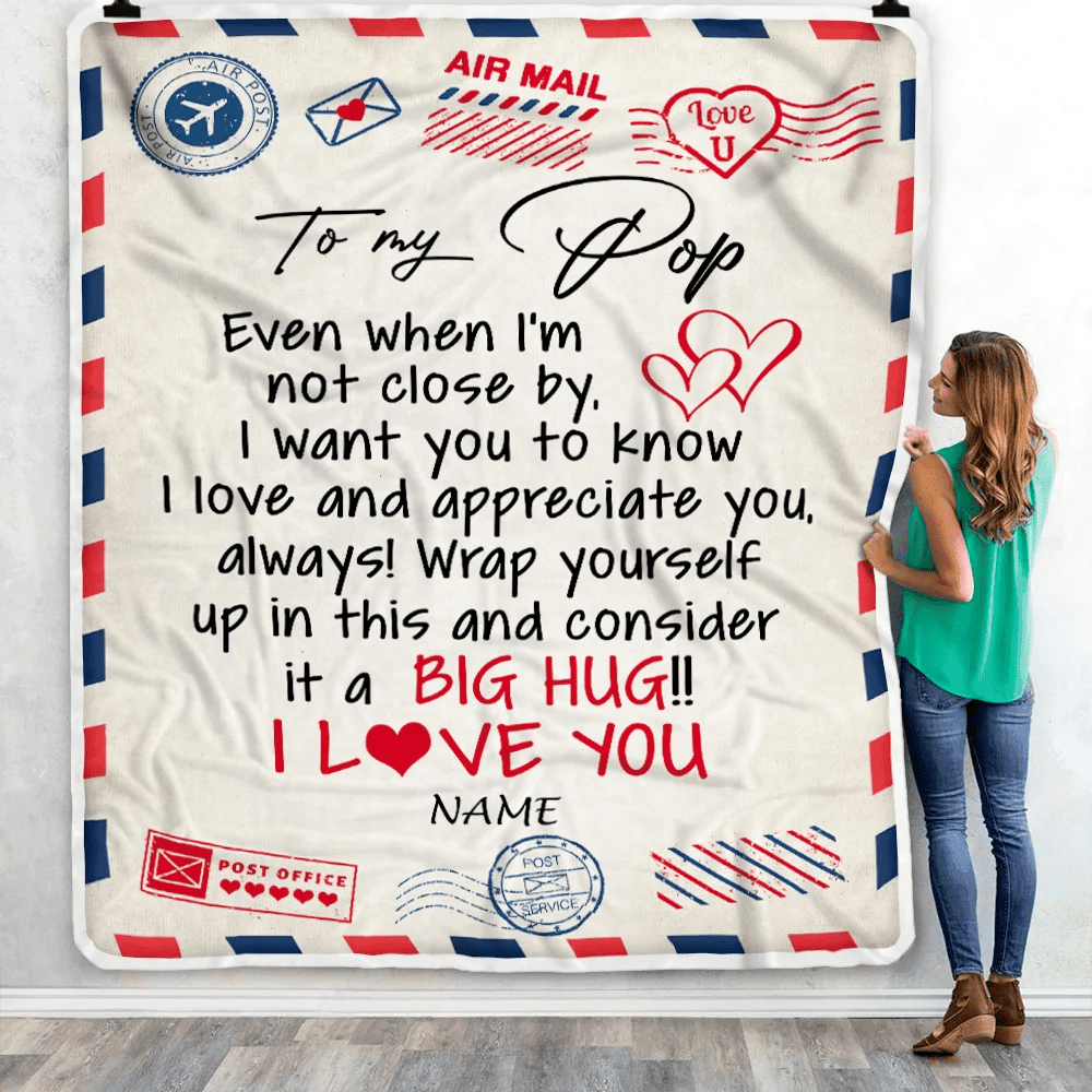 Personalized To My Pop Blanket From Grandkids I Love You Hugs Air Mail Letter Pop Birthday Fathers Day Christmas Customized Fleece Blanket