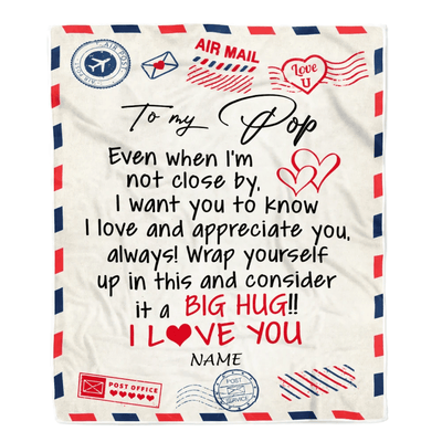 Personalized To My Pop Blanket From Grandkids I Love You Hugs Air Mail Letter Pop Birthday Fathers Day Christmas Customized Fleece Blanket