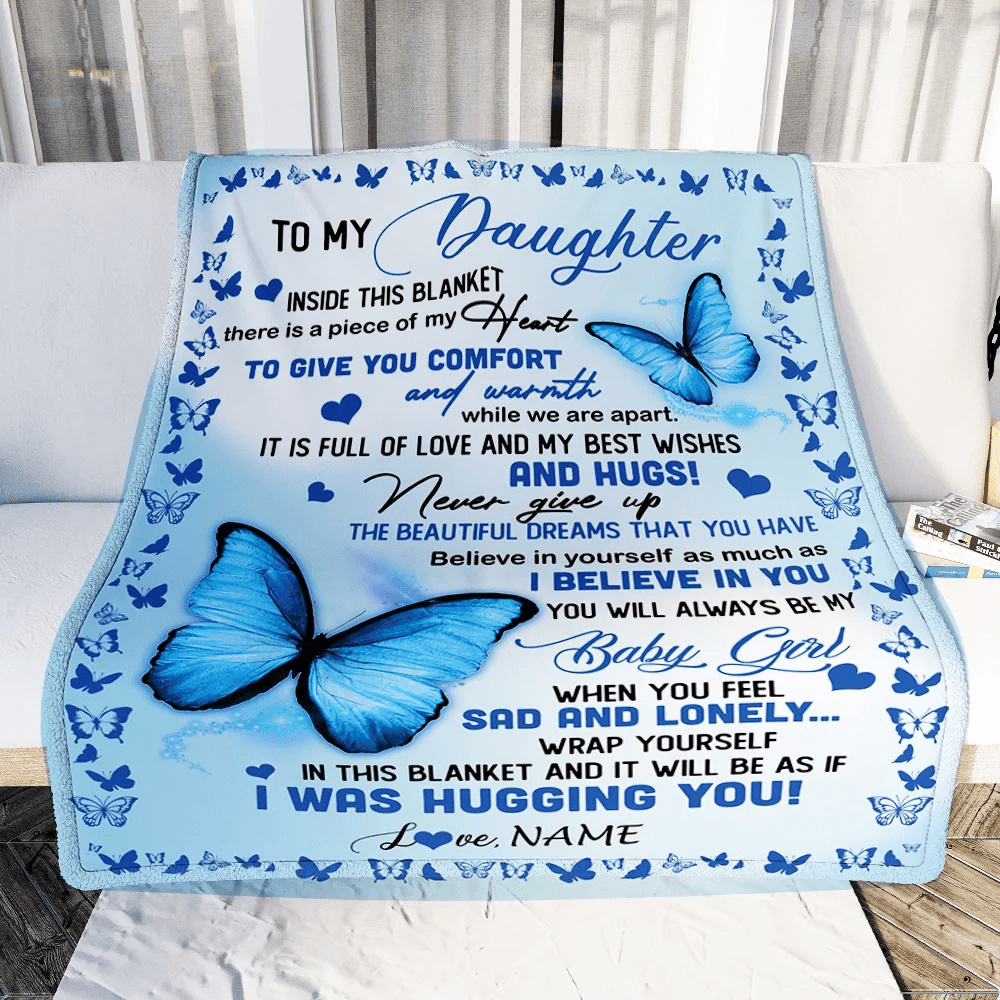 Personalized To My Daughter Blanket From Mom Dad Butterfly In Side This Blanket Daughter Birthday Graduation Christmas Customized Bed Fleece Throw Blanket