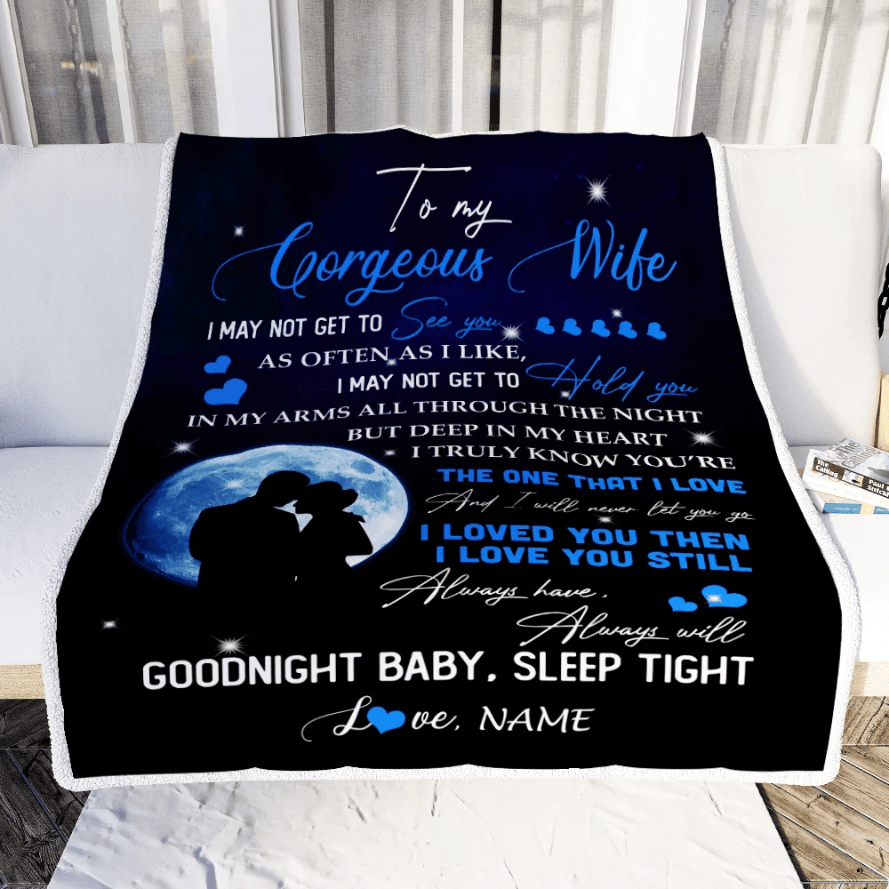 Personalized To My Gorgeous Wife From Husband Name I Love You Still Birthday Anniversary Wedding Valentine's Day Christmas Bed Quilt Fleece Throw Blanket