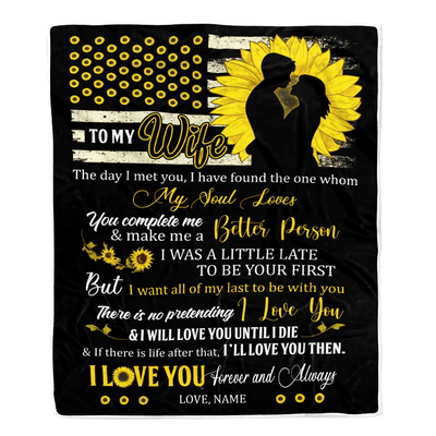 Personalized Sunflower to My Wife Blanket from Husband I Will Love You Until I die Wife Customized For Birthday Christmas Fleece Blanket