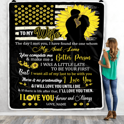 Personalized Sunflower to My Wife Blanket from Husband I Will Love You Until I die Wife Customized For Birthday Christmas Fleece Blanket
