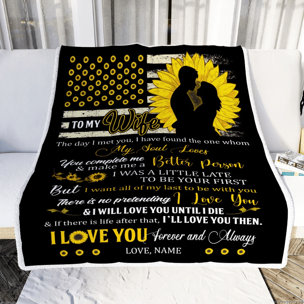 Personalized Sunflower to My Wife Blanket from Husband I Will Love You Until I die Wife Customized For Birthday Christmas Fleece Blanket