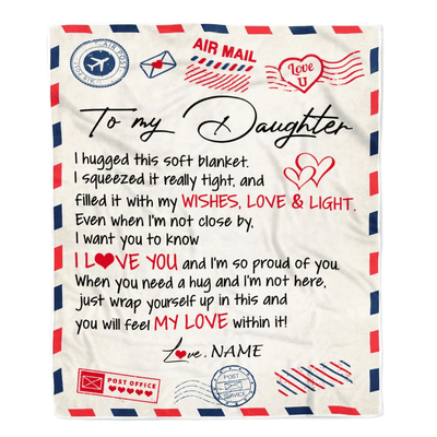 Personalized To My Daughter Blanket From Mom Dad Air Mail Letter I Love You Daughter Birthday Graduation Christmas Customized Fleece Throw Blanket