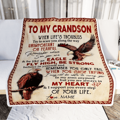 Personalized to My Grandson From Grandma Nana Mimi When Life's Troubles Try to Scare You Along The Way Eagle Grandson Birthday Christmas Fleece Blanket