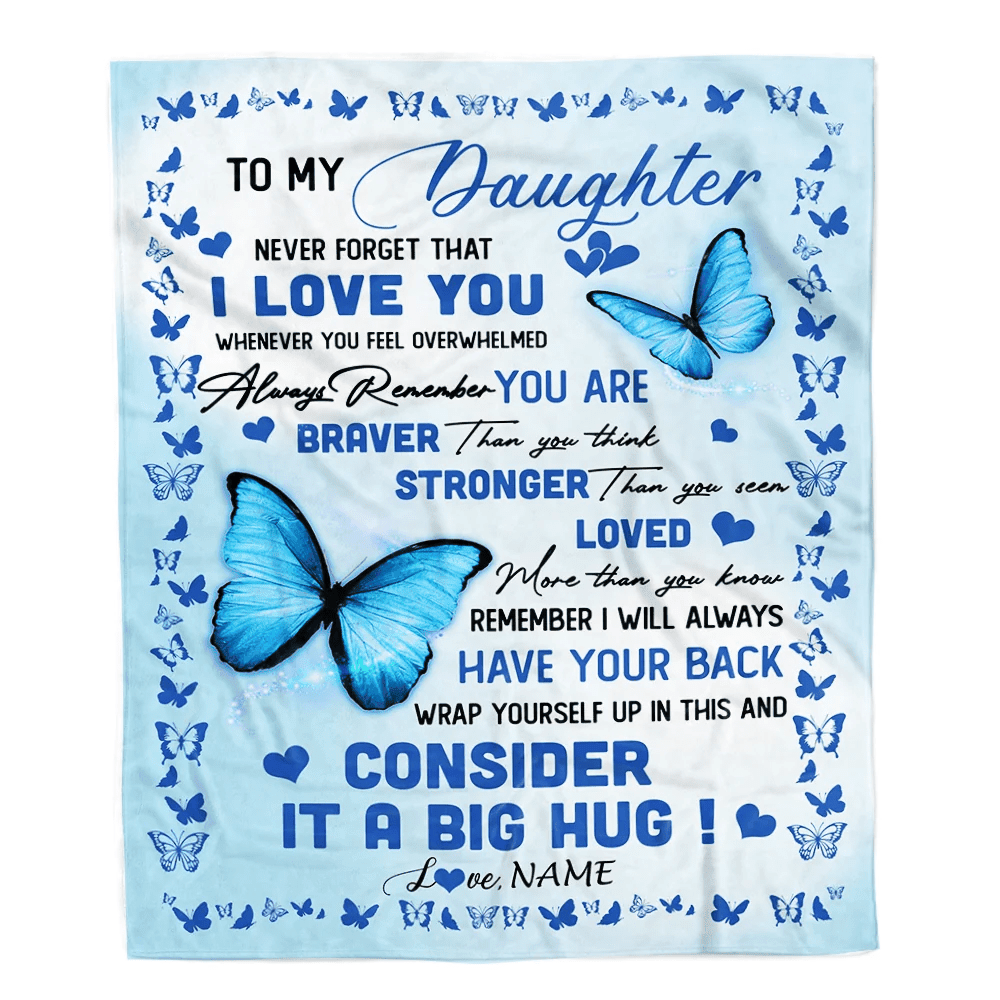 Personalized to My Daughter Blanket from Mom Dad Braver Stronger Loved Butterfly Daughter Birthday Anniversary Christmas Customized Bed Fleece Throw Blanket
