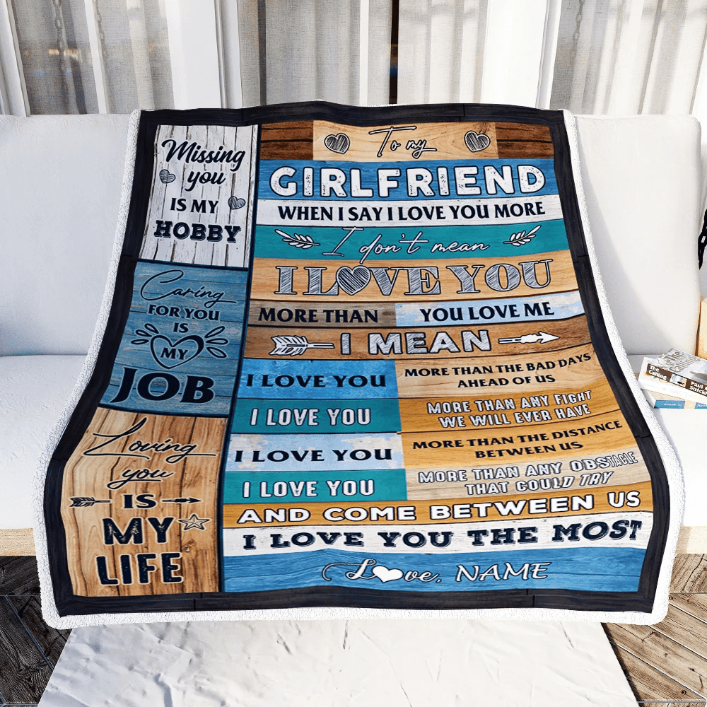 Personalized To My Girlfriend Blanket From Boyfriend When I Say I Love You Girlfriend Birthday Valentine Anniversary Christmas Customized Fleece Blanket