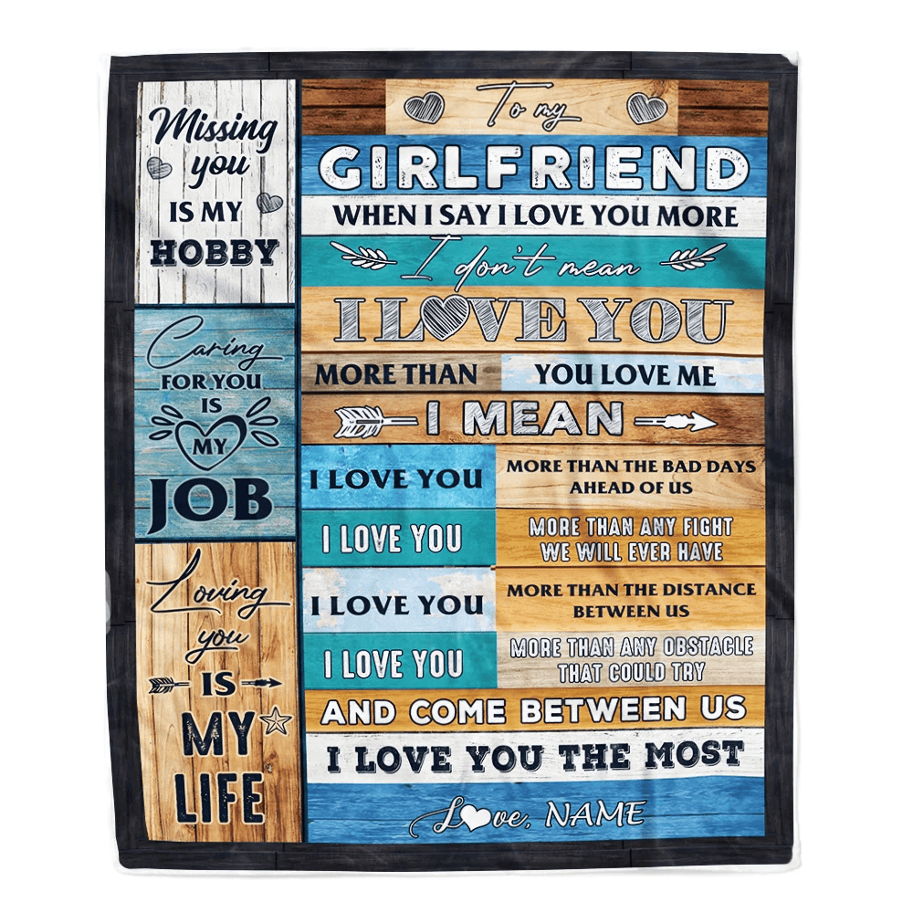 Personalized To My Girlfriend Blanket From Boyfriend When I Say I Love You Girlfriend Birthday Valentine Anniversary Christmas Customized Fleece Blanket