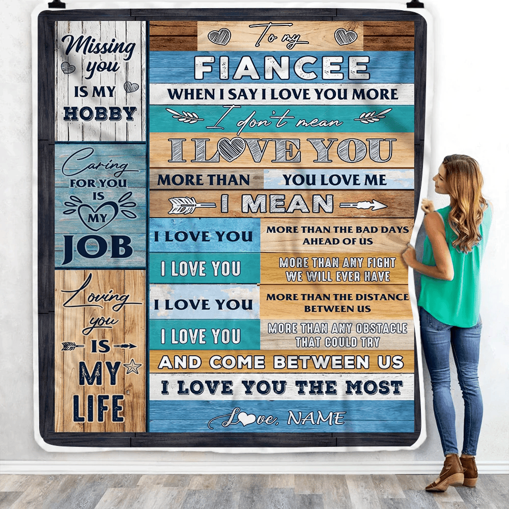 Personalized To My Fiancee Blanket From Fiance When I Say I Love You Birthday Fiancee Valentine Anniversary Christmas Customized Fleece Blanket