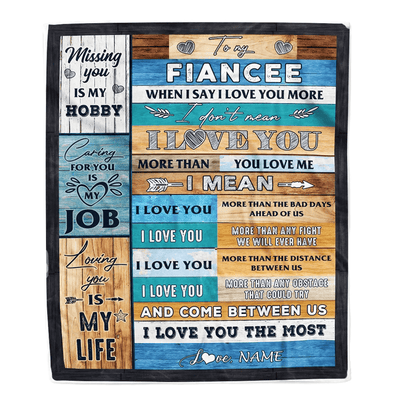 Personalized To My Fiancee Blanket From Fiance When I Say I Love You Birthday Fiancee Valentine Anniversary Christmas Customized Fleece Blanket