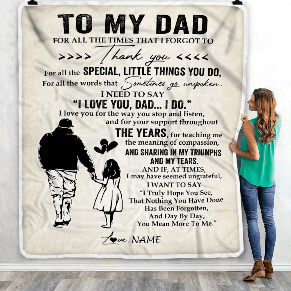 Personalized To My Dad Blanket From Daughter For All The Times That I Forgot To Thank You Dad Birthday Fathers Day Christmas Customized Fleece Blanket