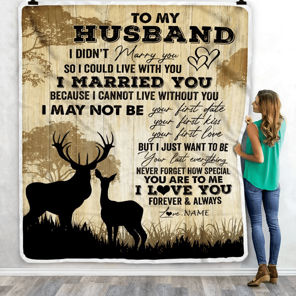 Personalized To My Husband Blanket From Wife I Married You Could Deer For Him Husband Wedding Anniversary Birthday Christmas Customized Fleece Throw Blanket