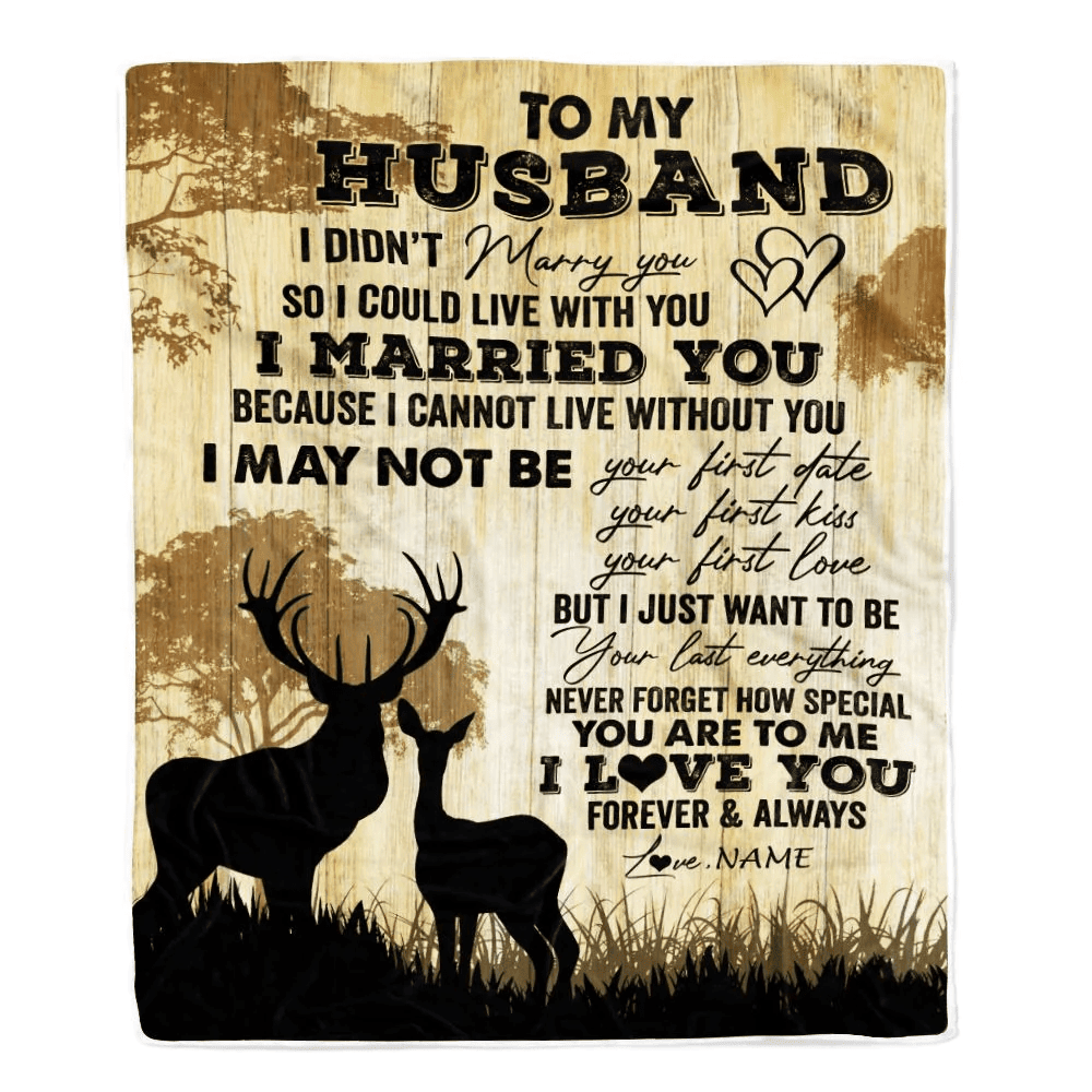 Personalized To My Husband Blanket From Wife I Married You Could Deer For Him Husband Wedding Anniversary Birthday Christmas Customized Fleece Throw Blanket