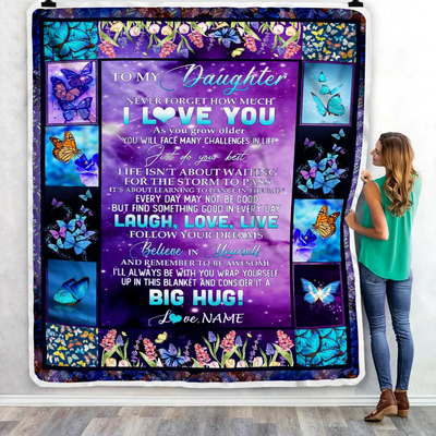 Personalized To My Daughter Blanket from Mom Dad Laugh Love Life Believe in Yourself Butterfly Flowers Daughter Birthday Christmas Customized Fleece Blanket