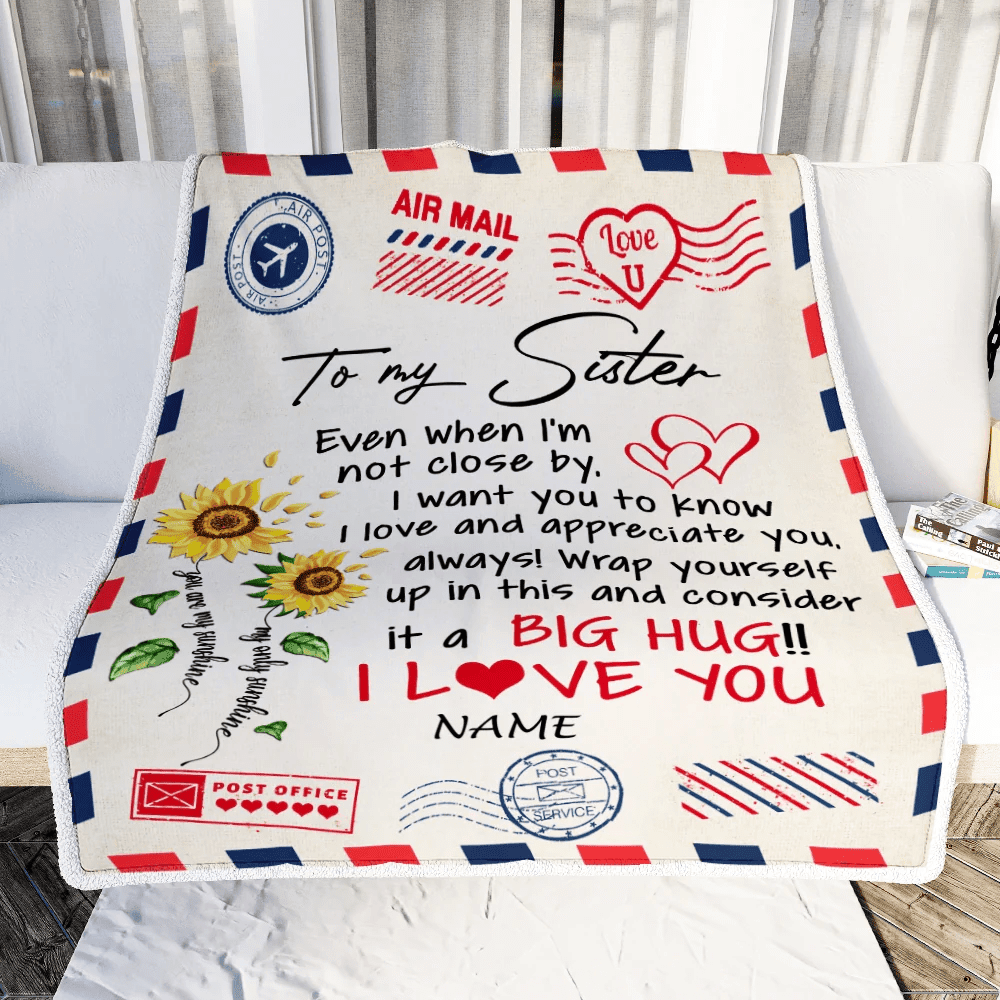 Personalized To My Sister Blanket From Brother Love Big Hug Air Mail Letter Sunflower Sister Birthday Christmas Thanksgiving Customized Fleece Throw Blanket