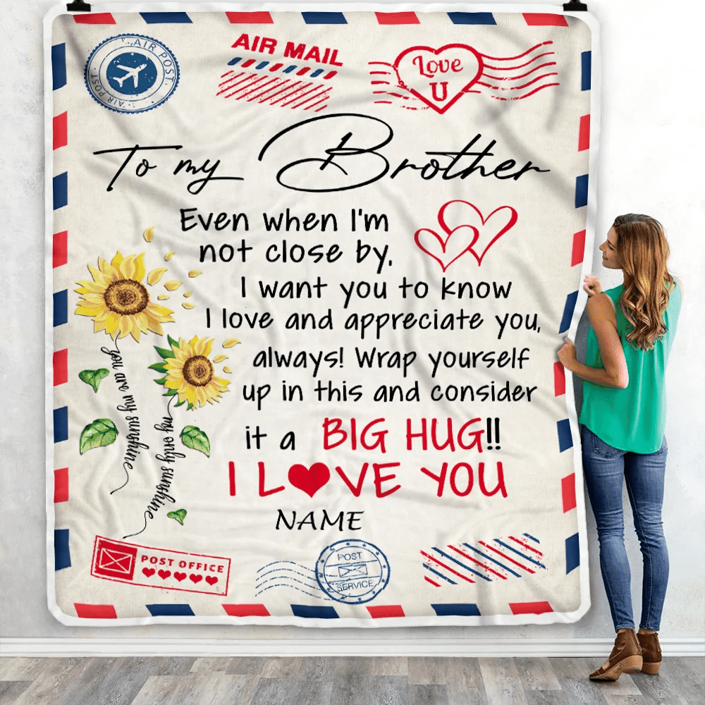 Personalized To My Brother Blanket From Sister Love Big Hug Air Mail Letter Sunflower Brother Birthday Christmas Thanksgiving Customized Fleece Throw Blanket
