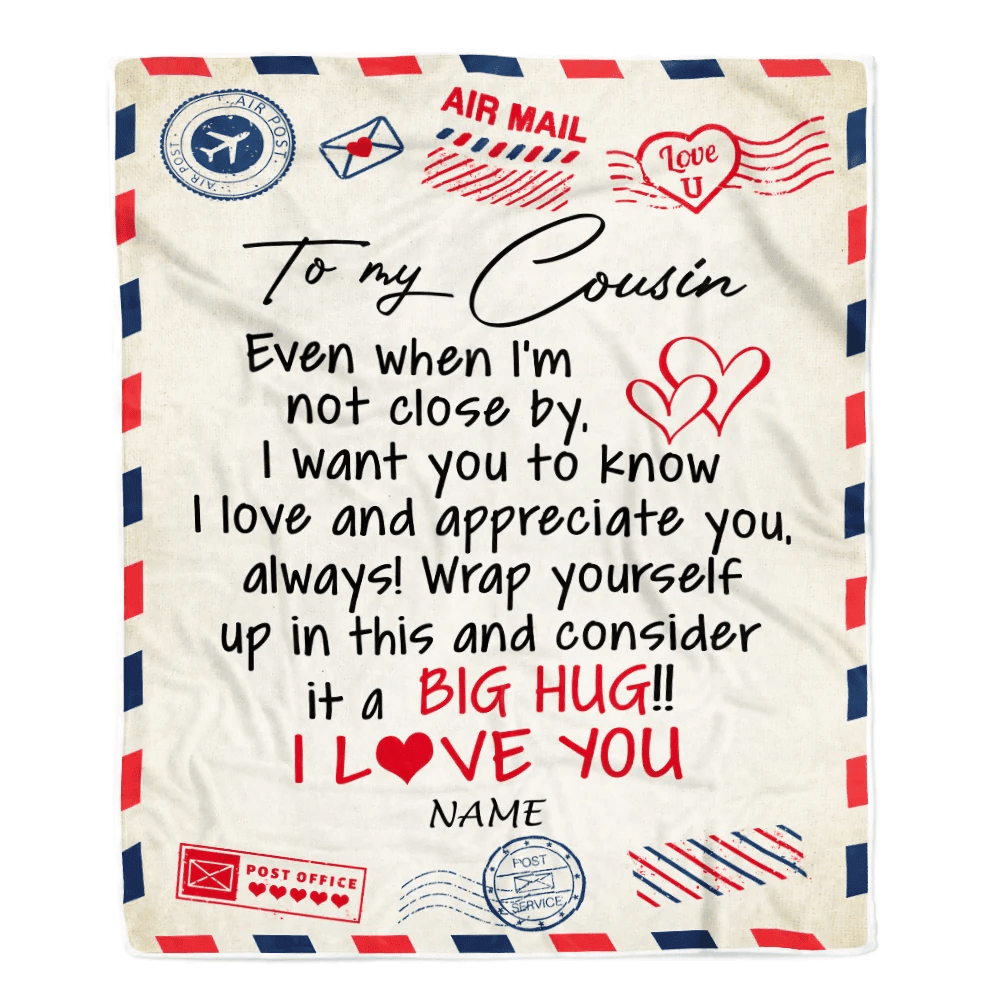 Personalized To My Cousin Blanket I Love You Hugs Air Mail Letter Birthday Christmas Thanksgiving Graduation Customized Fleece Blanket