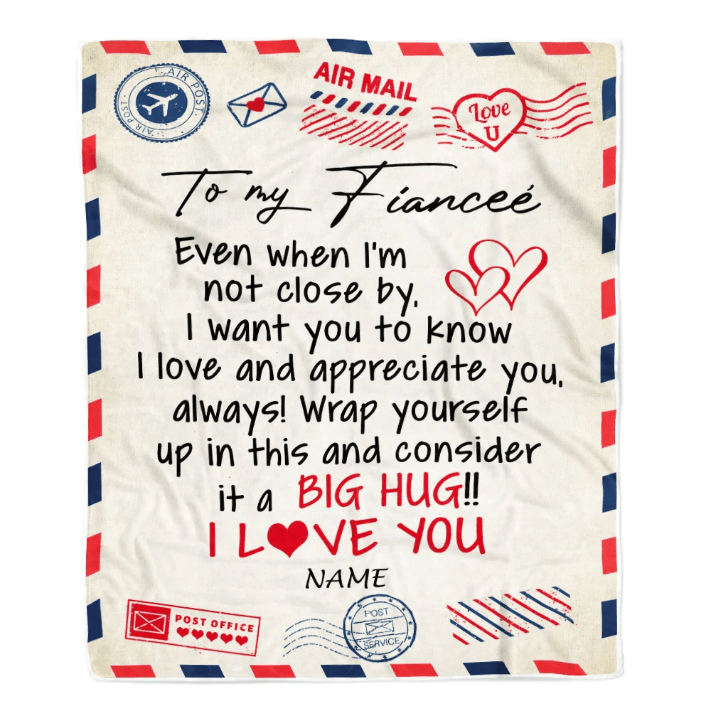 Personalized To My Fiancee Blanket From Fiance I Love You Hugs Air Mail Letter Birthday Valentine Christmas Wedding Anniversary Customized Fleece Blanket