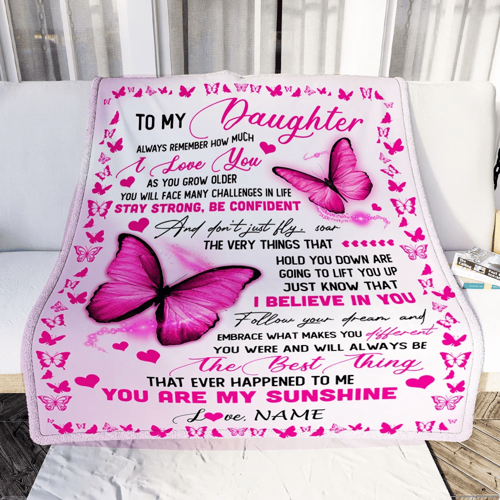 Personalized To My Daughter Blanket From Mom Dad Butterfly Always Remember How Much I Love You Daughter Birthday Christmas Fleece Blanket