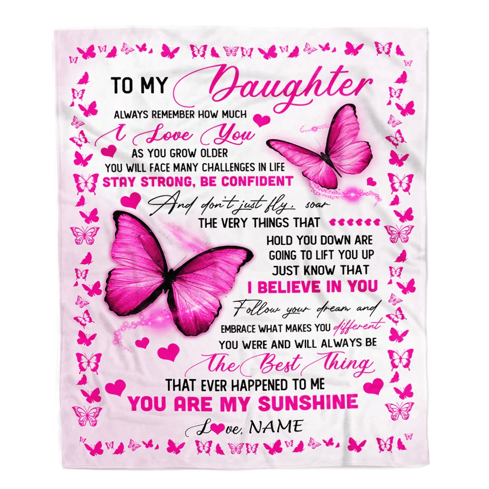 Personalized To My Daughter Blanket From Mom Dad Butterfly Always Remember How Much I Love You Daughter Birthday Christmas Fleece Blanket