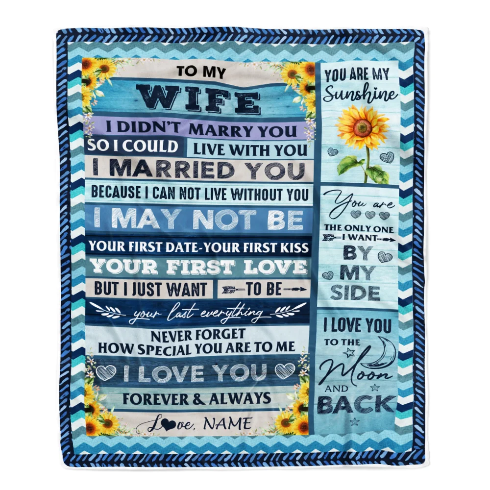 Personalized To My Wife Blankets From Husband I Could Live With You I Married You I Love You Birthday Wedding Anniversary Christmas Customized Fleece Blanket