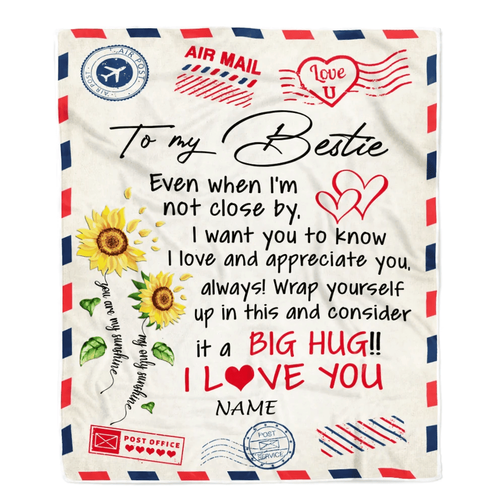Personalized To My Bestie Blanket Love Big Hug Air Mail Letter Sunflower Bestie Birthday Christmas Thanksgiving Graduation Customized Fleece Throw Blanket