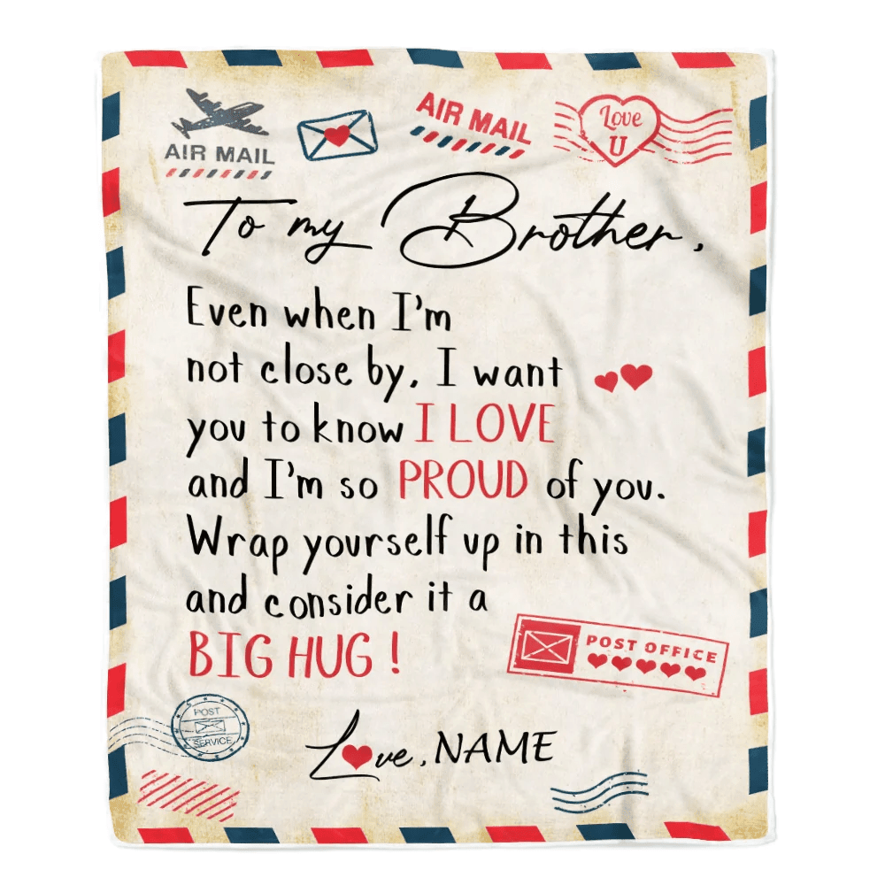 Personalized To My Brother Blanket from Sister Proud Of You Air Mail Letter Brother Birthday Graduation Christmas Gift Customized Bed Fleece Throw Blanket