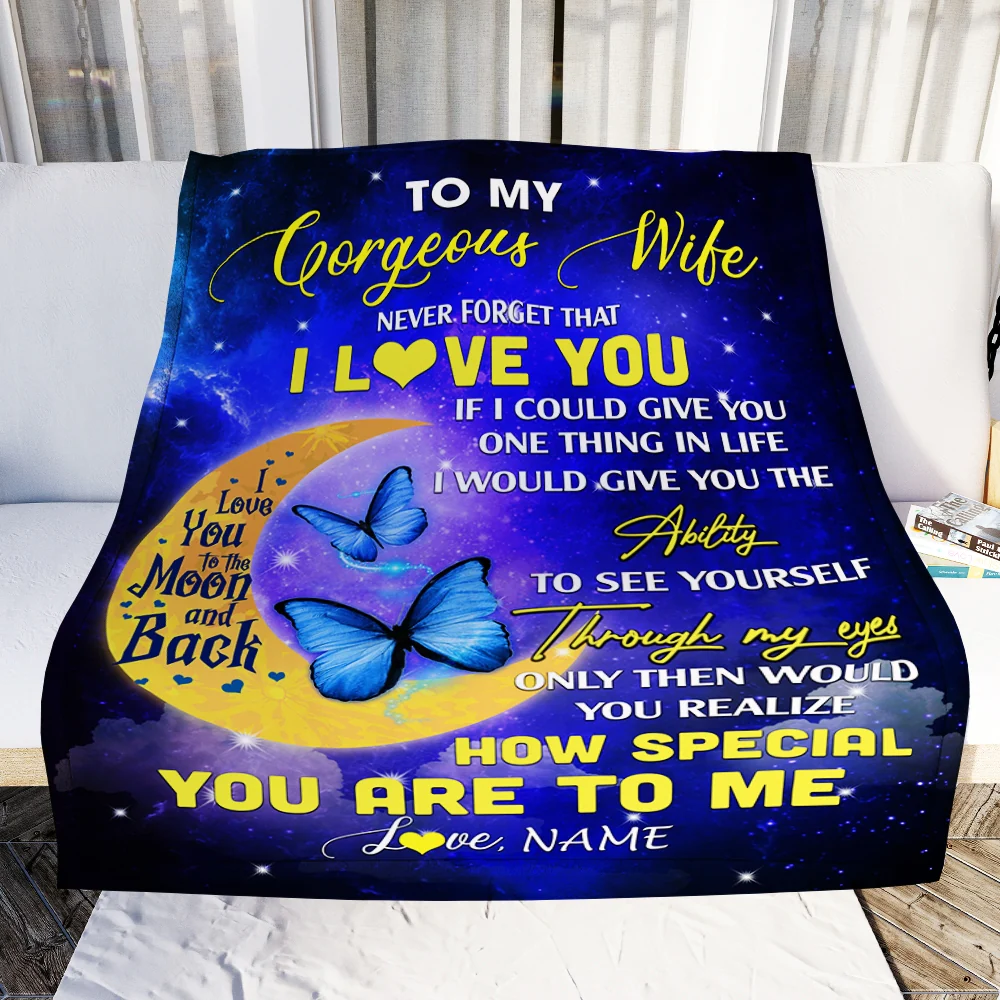Personalized To My Gorgeous Wife Blanket From Husband Never Forget That I Love You Butterfly Valentine Christmas Wedding Anniversary Customized Fleece Blanket