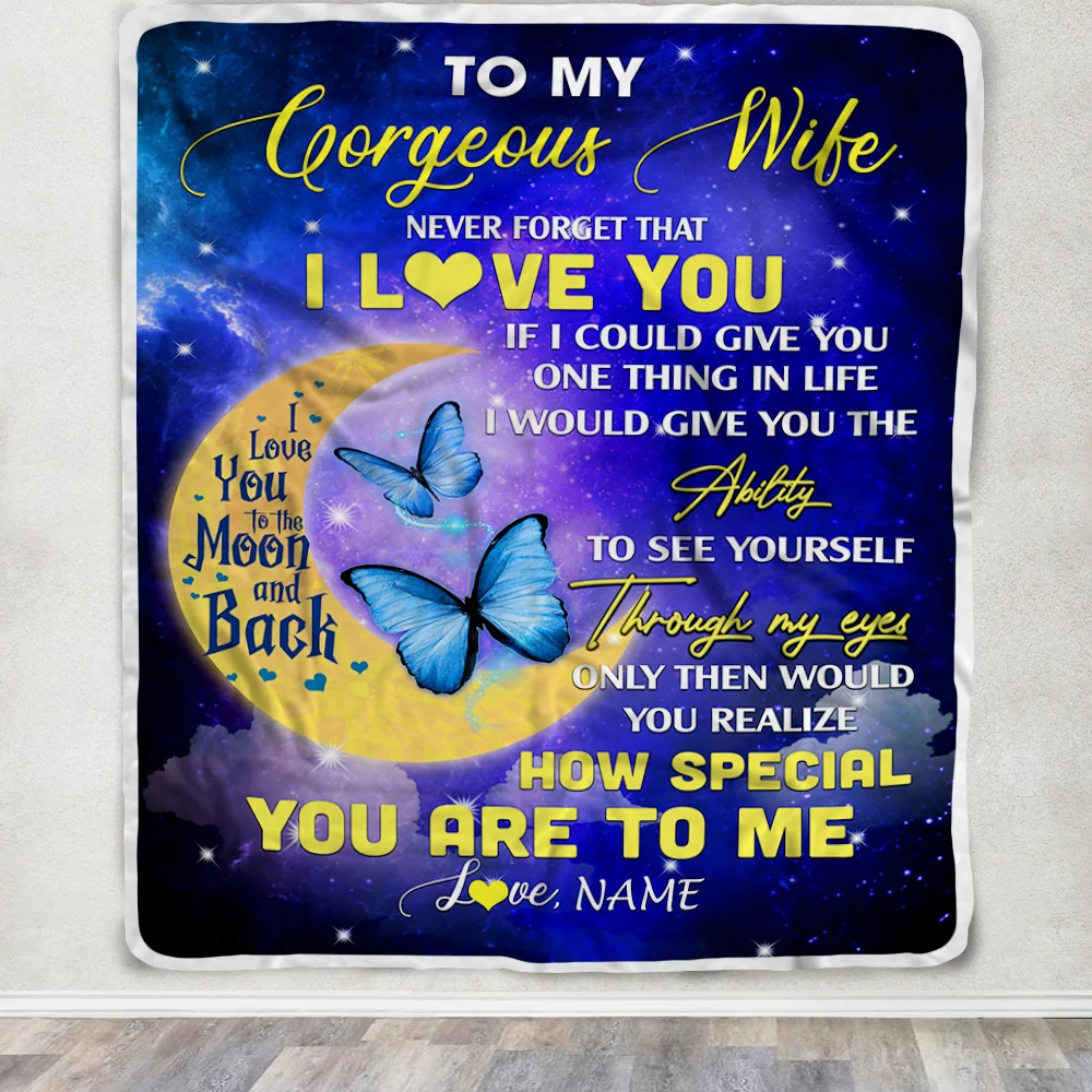 Personalized To My Gorgeous Wife Blanket From Husband Never Forget That I Love You Butterfly Valentine Christmas Wedding Anniversary Customized Fleece Blanket