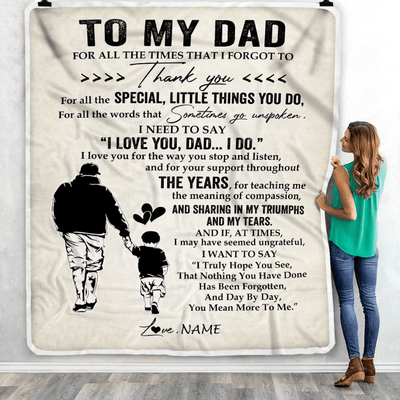 Personalized To My Dad Blanket From Son For All The Times That I Forgot To Thank You Dad Birthday Fathers Day Christmas Customized Fleece Blanket