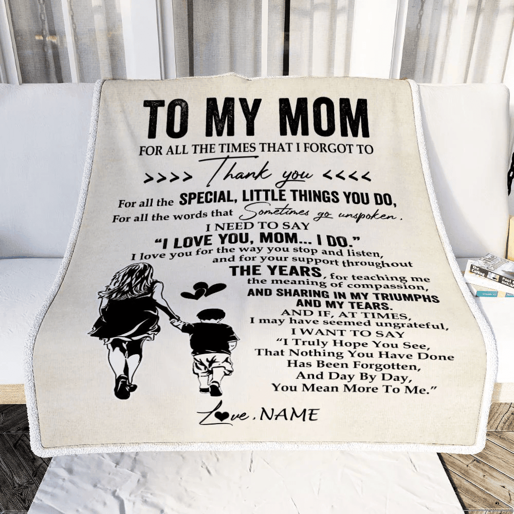 Personalized To My Mom Blanket From Son For All The Times That I Forgot To Thank You Mom Birthday Mothers Day Christmas Customized Fleece Blanket