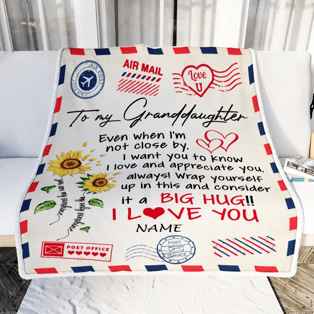Personalized To My Granddaughter Blanket From Grandma Nana Grandpa Love Big Hug Air Mail Letter Sunflower Birthday Christmas Customized Fleece Throw Blanket