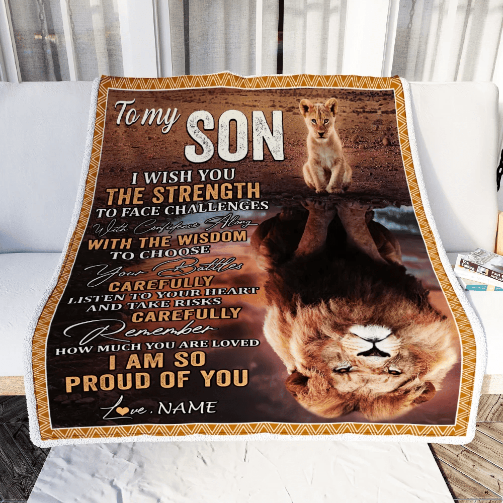 Personalized To My Son Blanket From Mom Dad I Wish You The Strength Lion Son Birthday Graduation Christmas Gift Customized Bed Quilt Fleece Throw Blanket