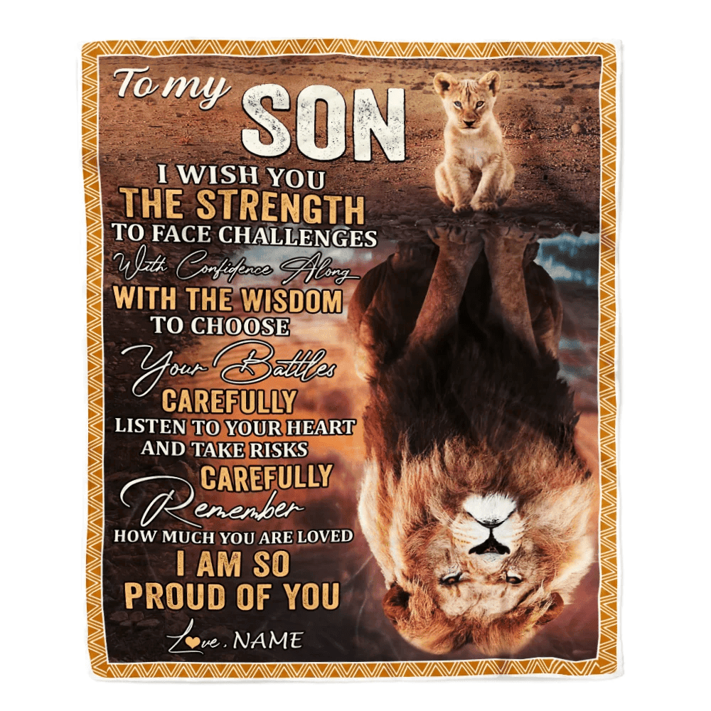 Personalized To My Son Blanket From Mom Dad I Wish You The Strength Lion Son Birthday Graduation Christmas Gift Customized Bed Quilt Fleece Throw Blanket