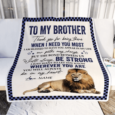 Personalized To My Brother Blanket From Sister Thank You For Being There Lion Big Brother Birthday Graduation Christmas Customized Bed Fleece Throw Blanket