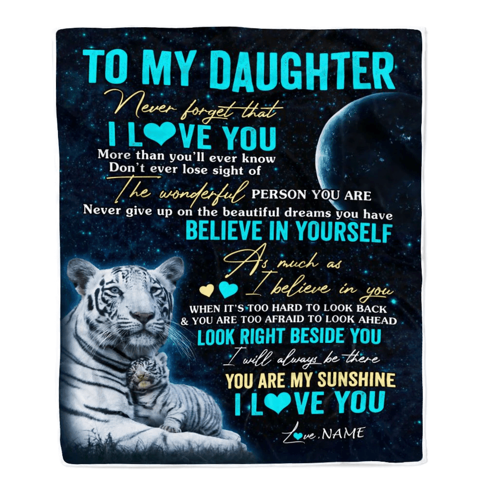 Personalized To My Daughter Blanket From Mom Dad Mother Never Forget I Love You White Tiger Daughter Birthday Graduation Christmas Customized Fleece Blanket