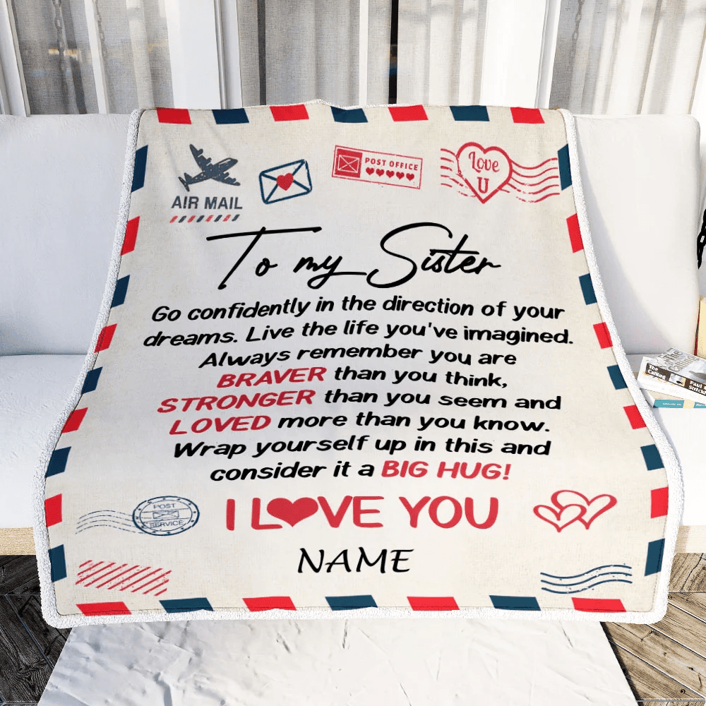 Personalized To My Sister Blanket From Brother Sister Air Mail Letter Confidently I Love You Sister Birthday Graduation Christmas Customized Fleece Blanket