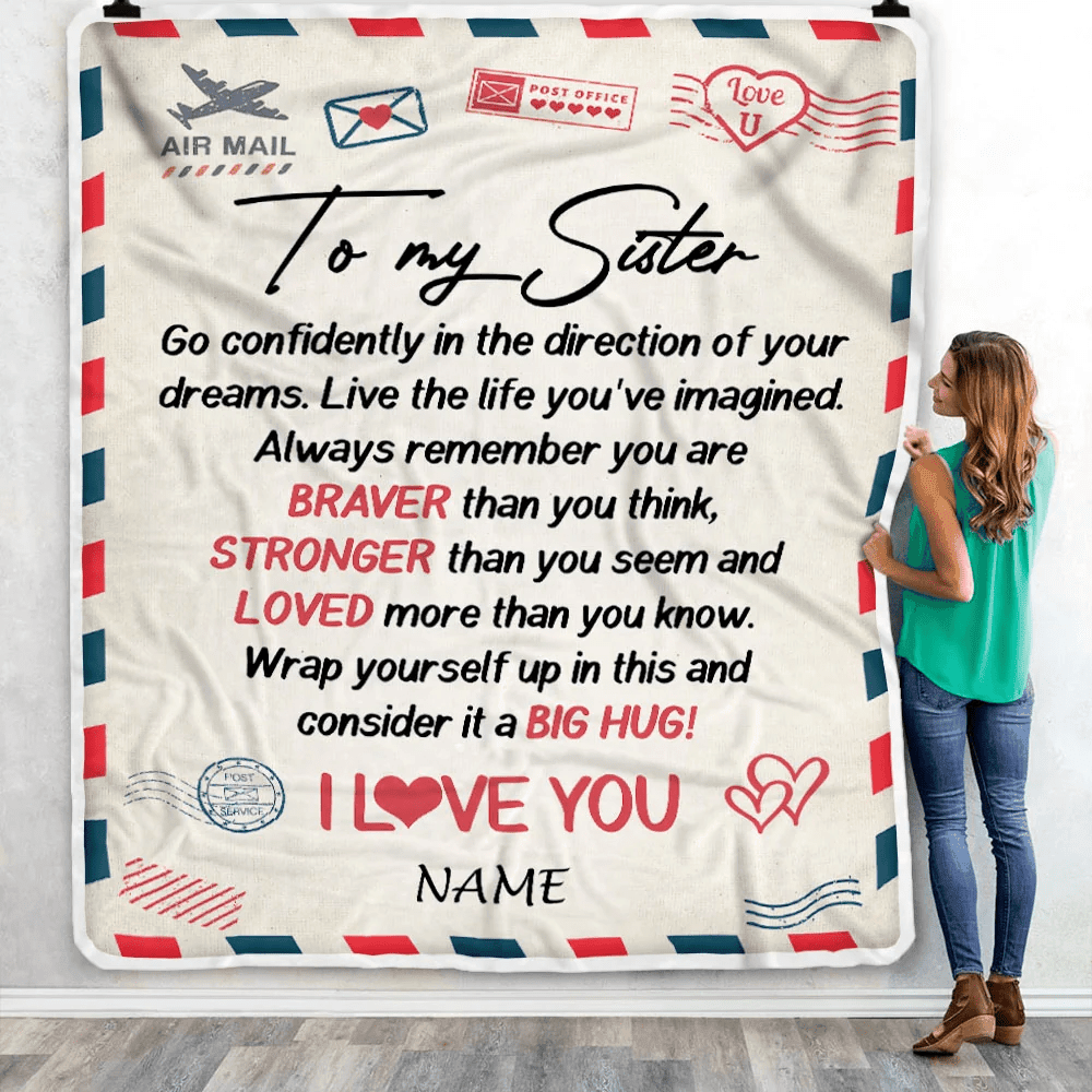 Personalized To My Sister Blanket From Brother Sister Air Mail Letter Confidently I Love You Sister Birthday Graduation Christmas Customized Fleece Blanket