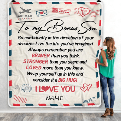 Personalized To My Bonus Son Blanket From Mom Dad Air Mail Letter Confidently I Love You Stepson Birthday Graduation Christmas Customized Fleece Blanket