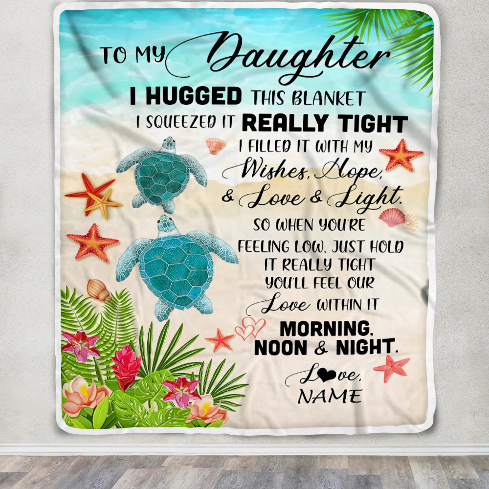 Personalized To My Daughter Blanket From Mom Dad Mother I Hugged This With Love Turtle Beach Daughter Birthday Graduation Christmas Customized Fleece Blanket