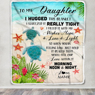 Personalized To My Daughter Blanket From Mom Dad Mother I Hugged This With Love Turtle Beach Daughter Birthday Graduation Christmas Customized Fleece Blanket