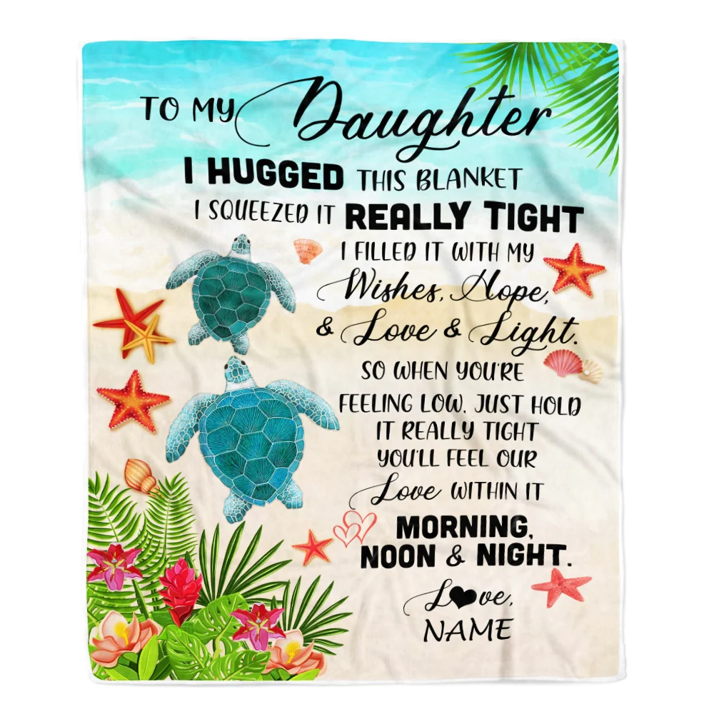 Personalized To My Daughter Blanket From Mom Dad Mother I Hugged This With Love Turtle Beach Daughter Birthday Graduation Christmas Customized Fleece Blanket