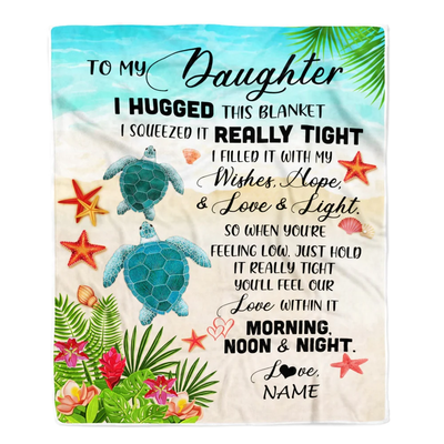 Personalized To My Daughter Blanket From Mom Dad Mother I Hugged This With Love Turtle Beach Daughter Birthday Graduation Christmas Customized Fleece Blanket
