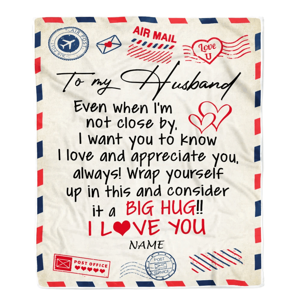 Personalized To My Husband Blanket From Wife I Love You Hugs Air Mail Letter Birthday Valentine's Day Christmas Wedding Anniversary Customized Fleece Blanket