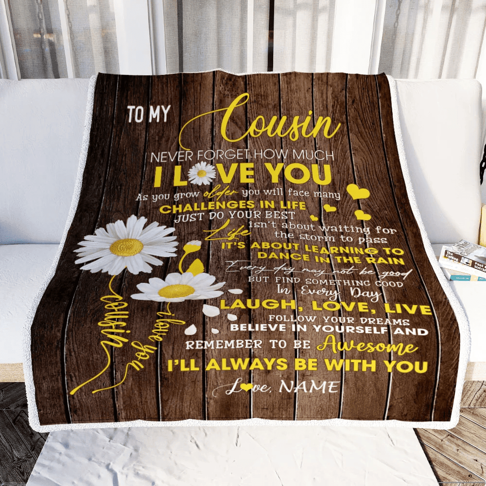 Personalized To My Cousin Blanket From Family Never Forget I Love You Daisy Cousin Birthday Graduation Christmas Customized Bed Fleece Throw Blanket
